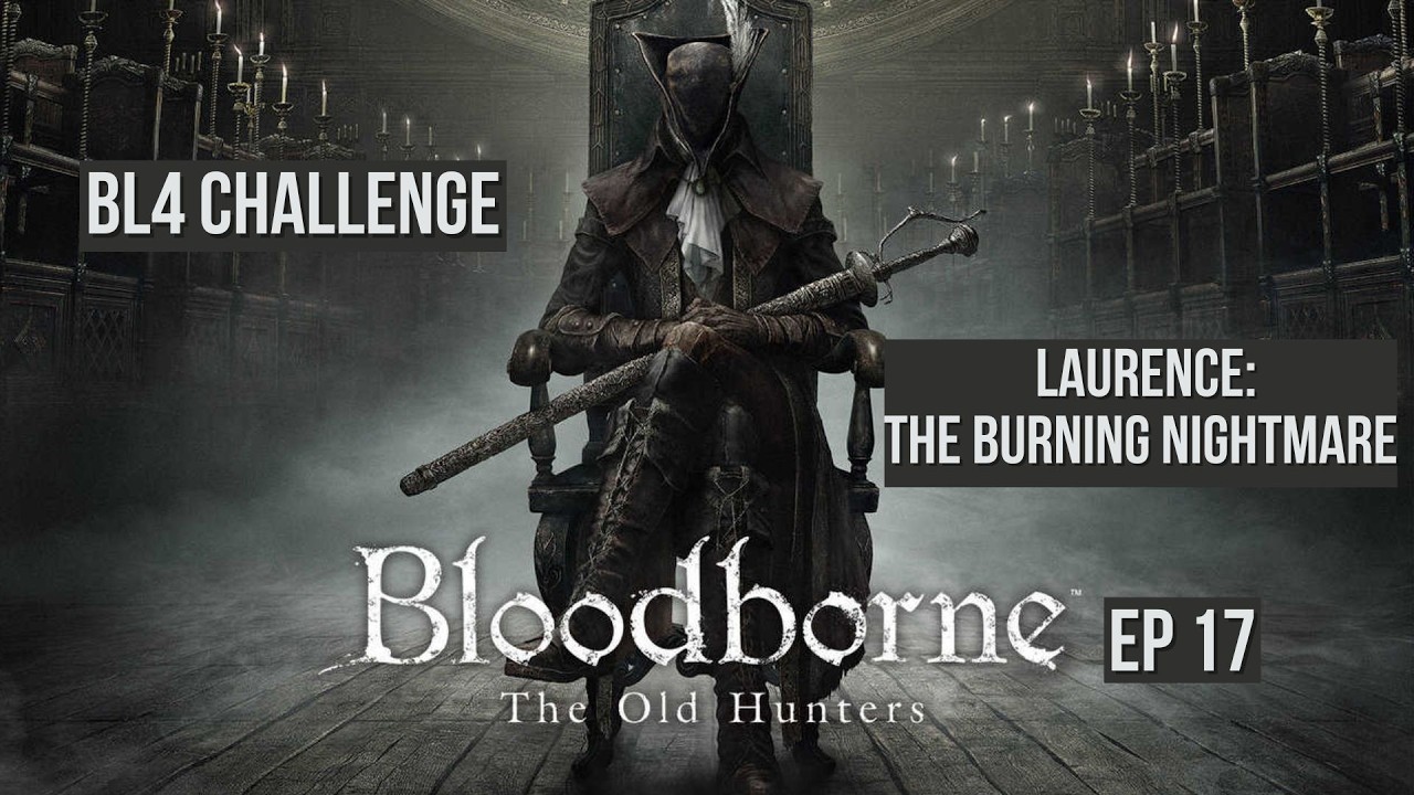 Bloodborne – Learning the Burning Nightmare 🔥⚔️ (BL4 DLC | Episode 17)