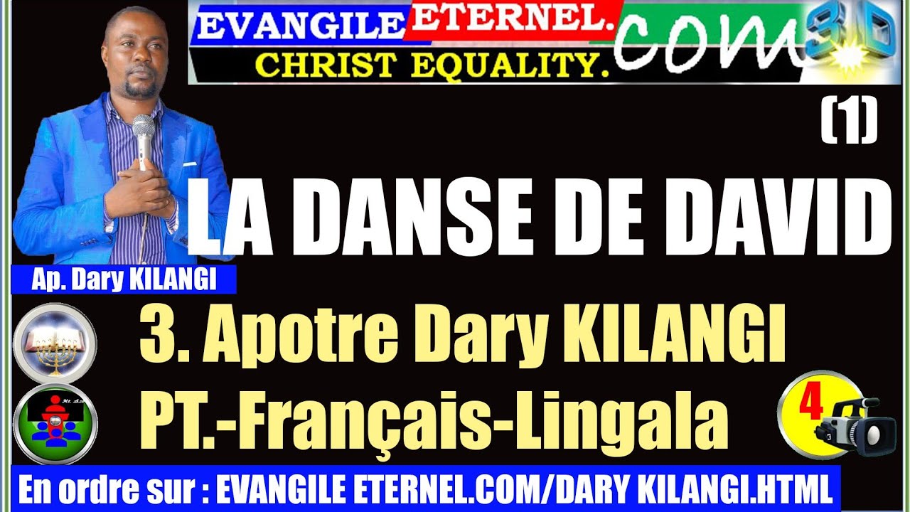 2  Evangile Eternel  Com DK PT🎥 3 2 10  LA DANSE DE DAVID  1  DARY KILANGI  4FrLi
