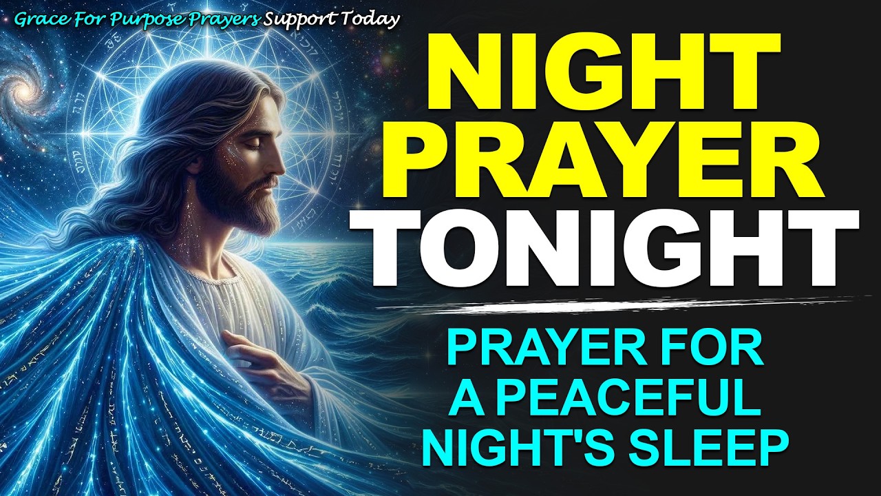 NIGHT PRAYER TONIGHT🙏 THURSDAY 19 MARCH 11, 2026 | Prayer for a Peaceful Night's Sleep ☪ ★