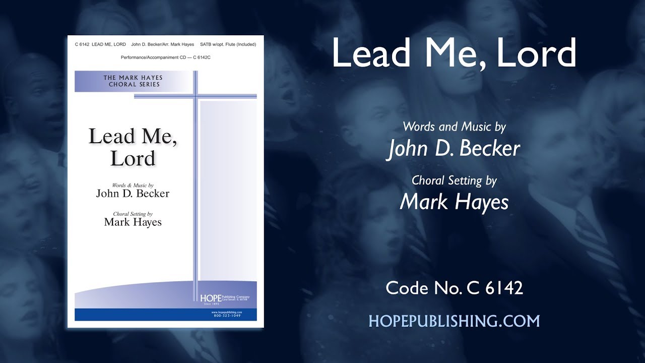 Lead Me, Lord - arr. Mark Hayes