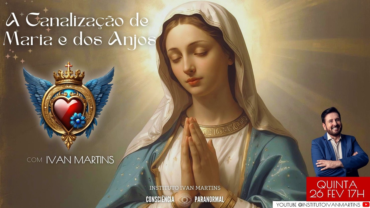 A CANALIZAÇÃO DE MARIA E DOS ANJOS #72