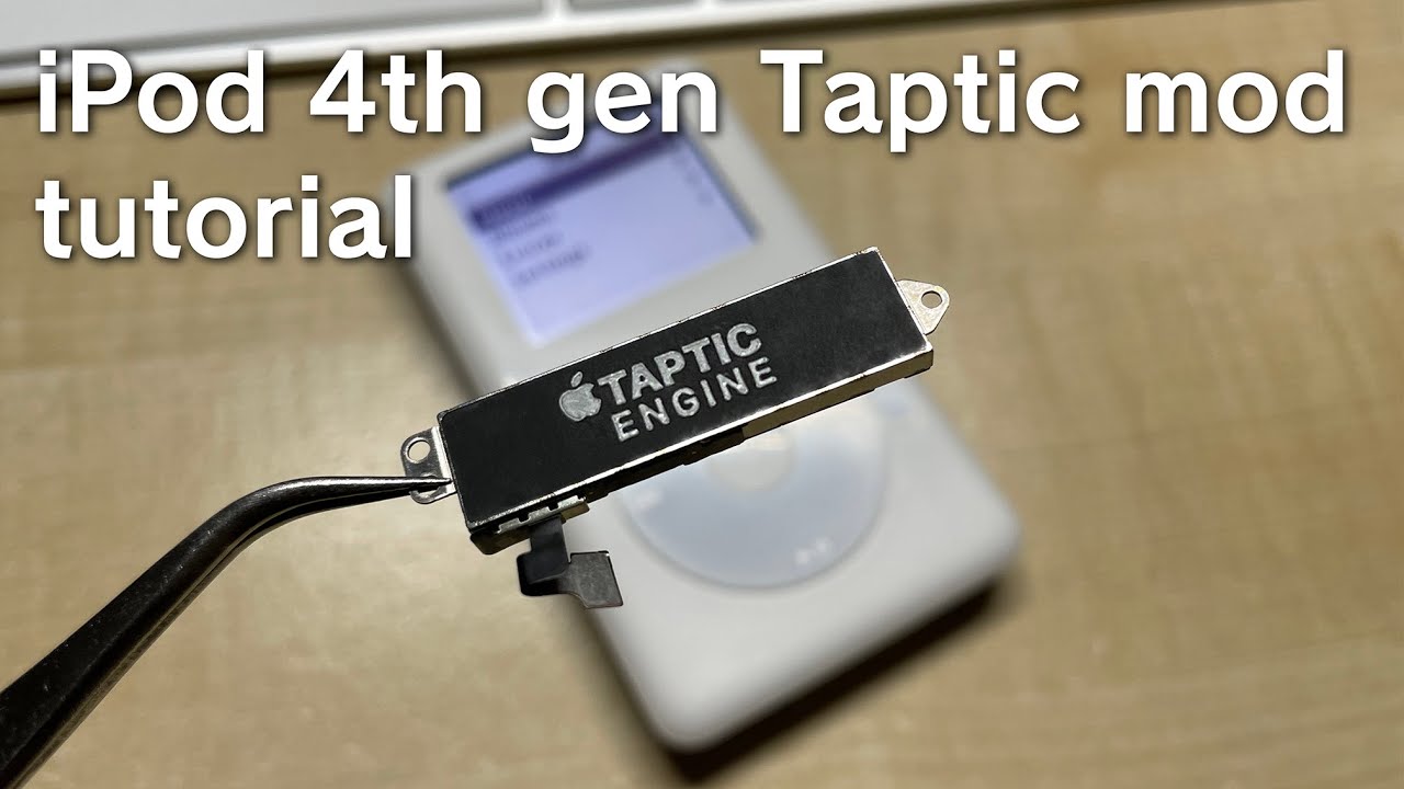 iPod 4th Gen Taptic Engine Mod Tutorial