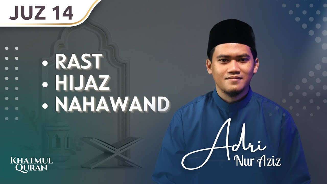 3 IRAMA MERDU! MUROTTAL JUZ 14 😍 || ADRI NUR AZIZ