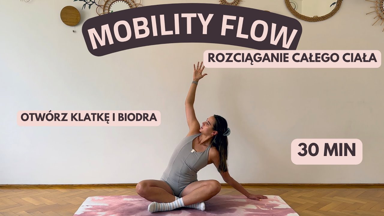 ✨ MOBILITY FLOW ✨ | OTWÓRZ KLATKĘ I BIODRA | 30 min | Malva Stretching