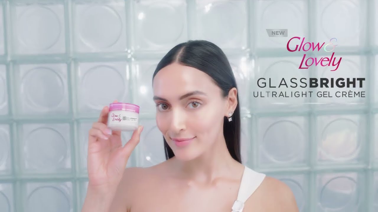 Glow & Lovely | GlassBright Gel Cr&egrave;me | 95% Clear Skin | 20s | Digital | #GlowandLovely
