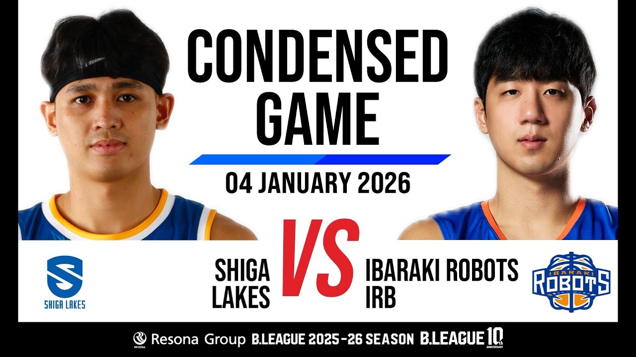 SHIGA LAKES vs. Ibaraki Robots - Condensed Game