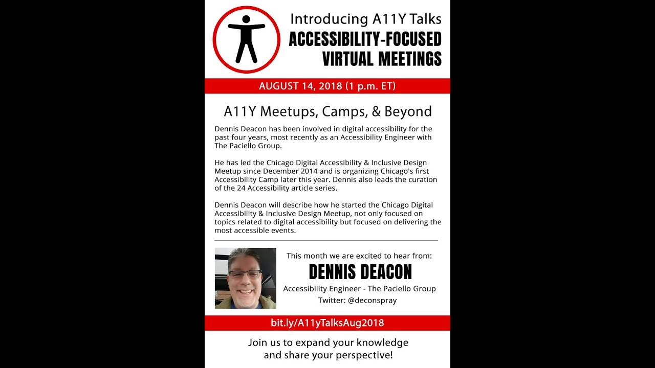 A11Y Meetups, Camps, & Beyond - Dennis Deacon (A11yTalks - Aug 2018)