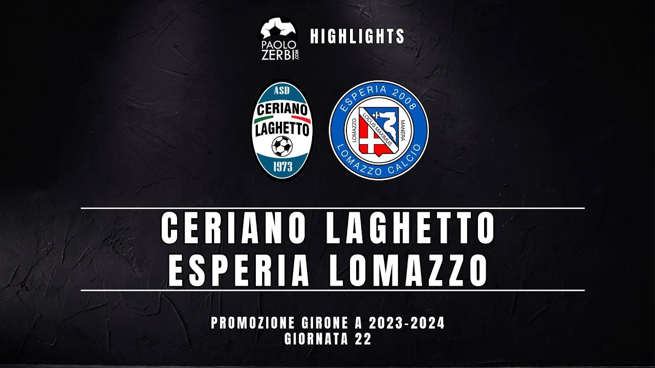 [HIGHLIGHTS] Promozione Gir. A 23/24 - Ceriano Laghetto - Esperia Lomazzo