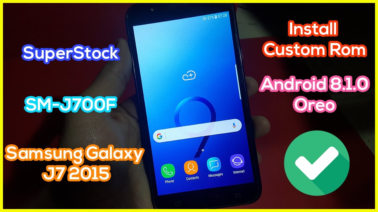 Install SuperStock on Samsung Galaxy J7 2015 | SM-J700F Custom Rom Android 8.1.0