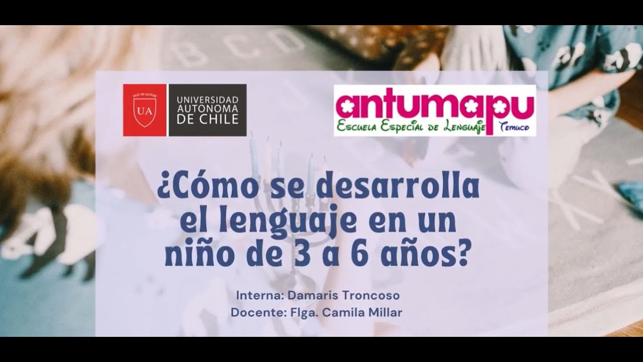 Desarrollo del Lenguaje en niños de 3 a 6 años