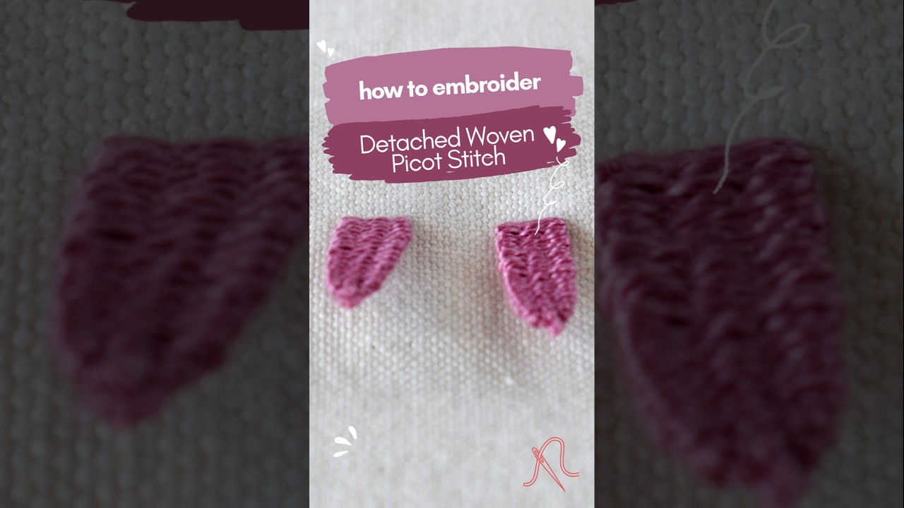 How to Stitch a Detached Woven Picot | 3D 