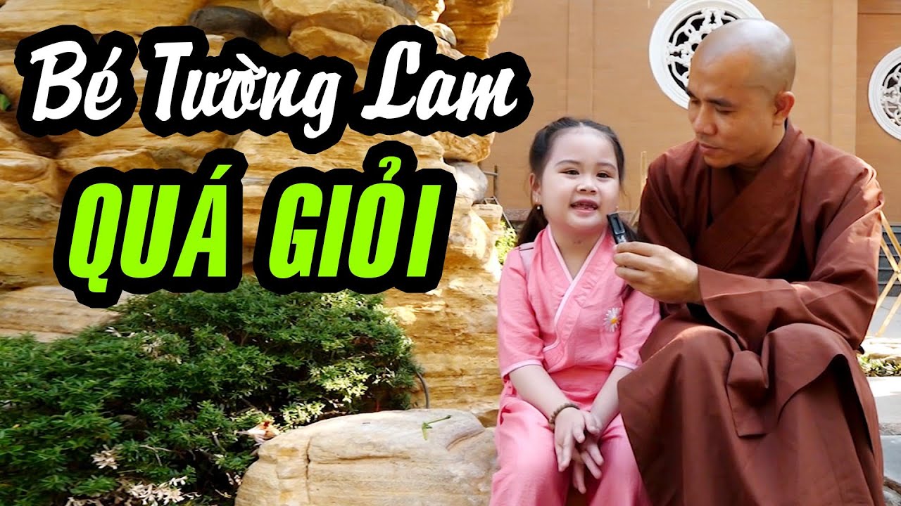 Bé Tường Lam QUÁ GIỎI thuộc làu bài học NHỚ ƠN do HT. Thích Chân Tính sáng tác.