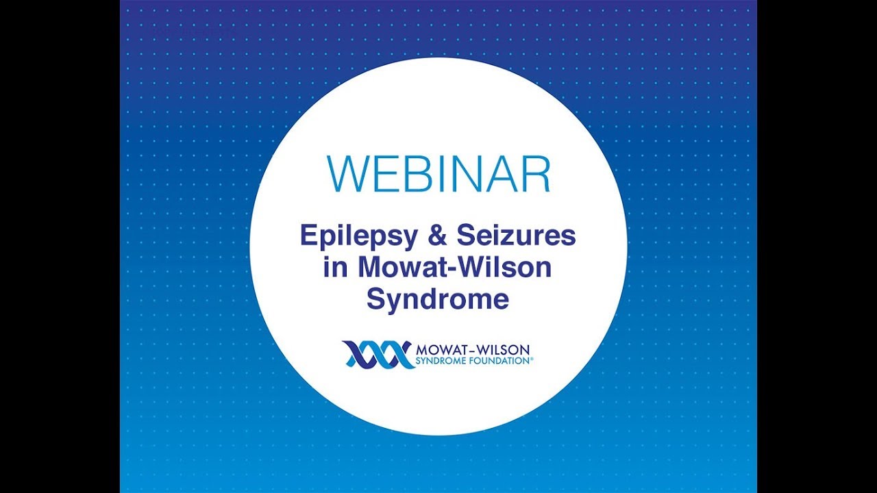 Webinar: Epilepsy & Seizures in Mowat-Wilson Syndrome