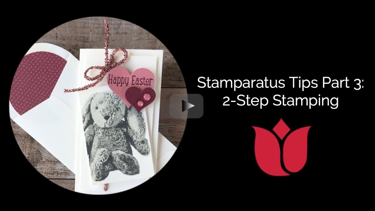 My Stamparatus Part 3:   2-Step Stamping
