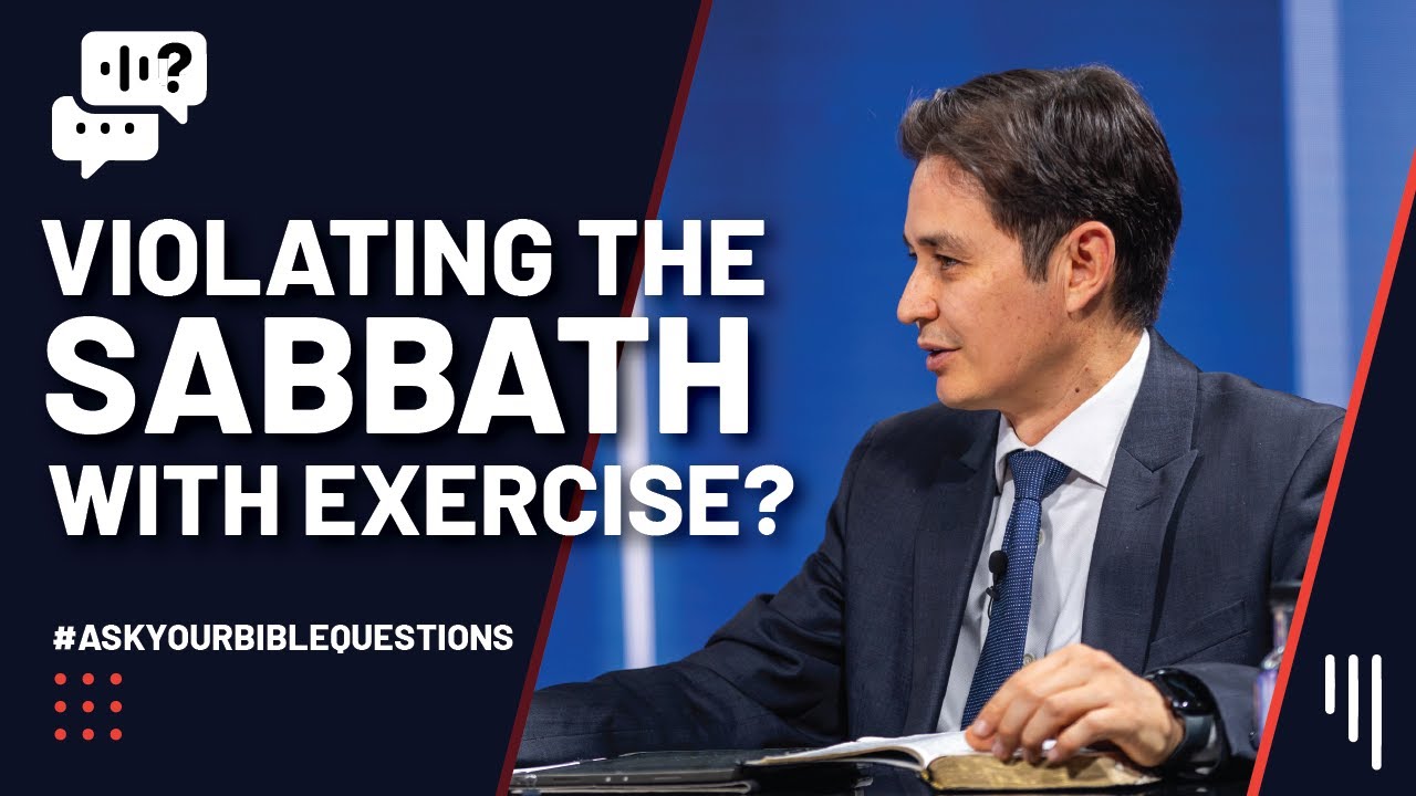 Violating The Sabbath With Exercise? || I’d Like to Know