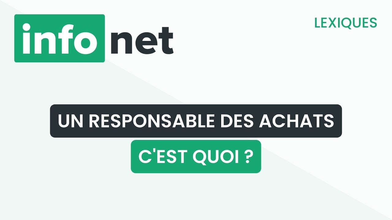 Un responsable des achats, c'est quoi ? (définition, aide, lexique, tuto, explication)