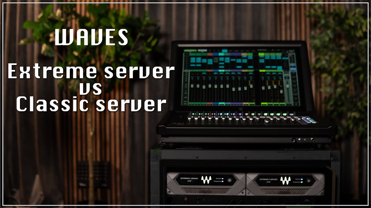 Waves Extreme vs Classic server