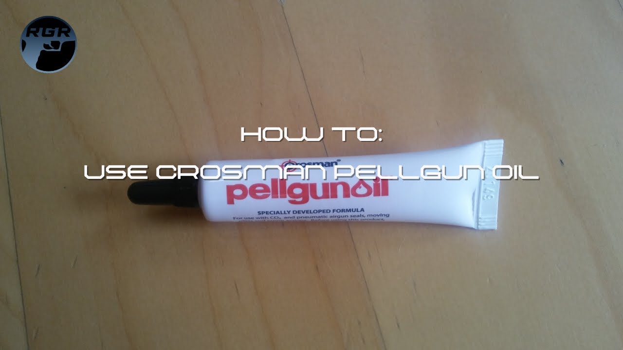 How To Use Crosman Pellgun Oil