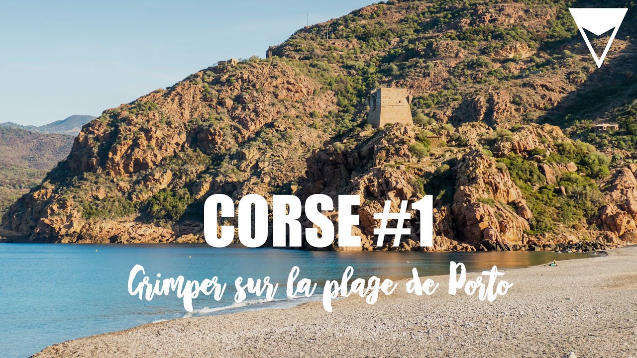 CORSE #1 - Grimper sur la plage de Porto