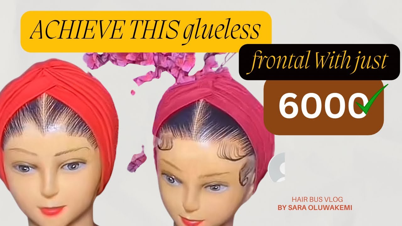 How to Make & Sell This ₦6K Glueless Frontal Wig(perfect for scarves)