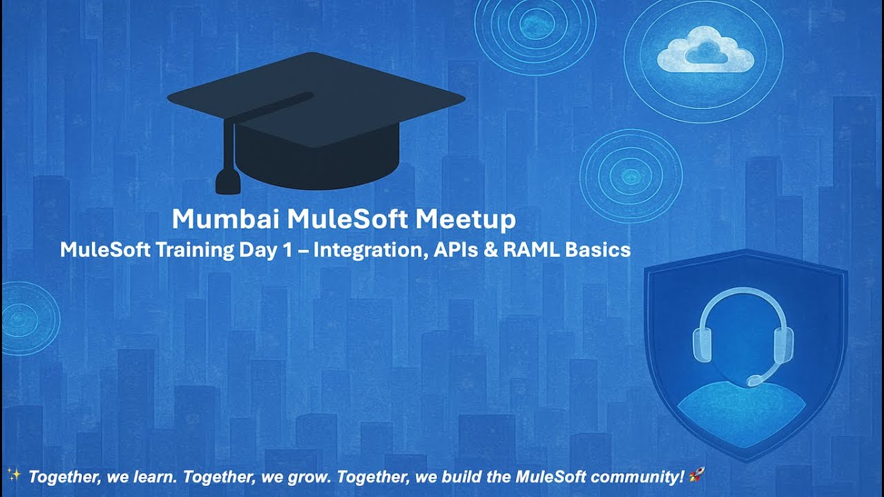 Mumbai MuleSoft Meetup: MuleSoft Training Day 1 &ndash; Integration, APIs & RAML Basics