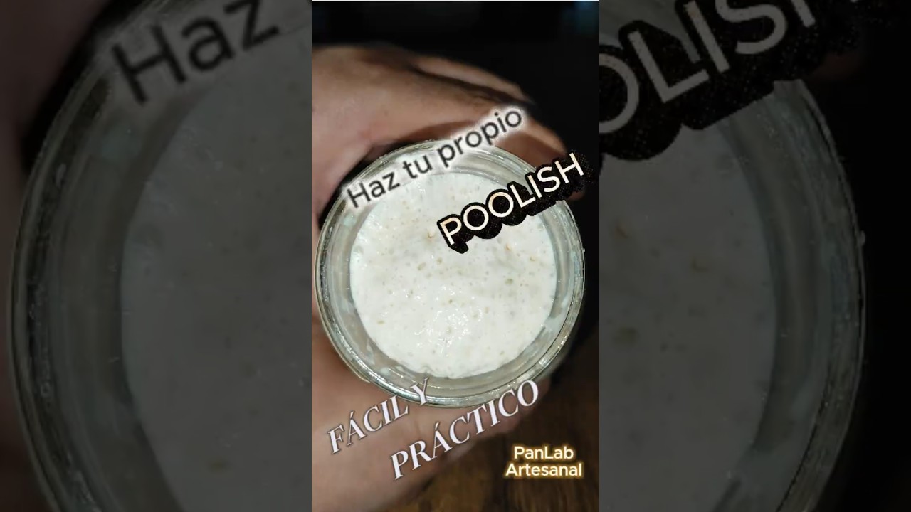 C&oacute;mo hacer Poolish en casa s&uacute;per f&aacute;cil y r&aacute;pido