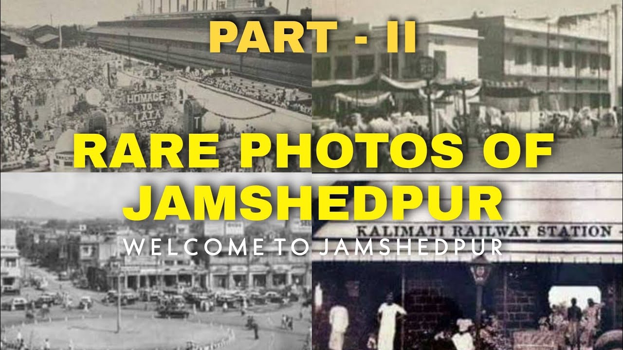 Rare Photo of Jamshedpur | Old Jamshedpur | History of Jamshedpur | Welcome to Jamshedpur | Part - I