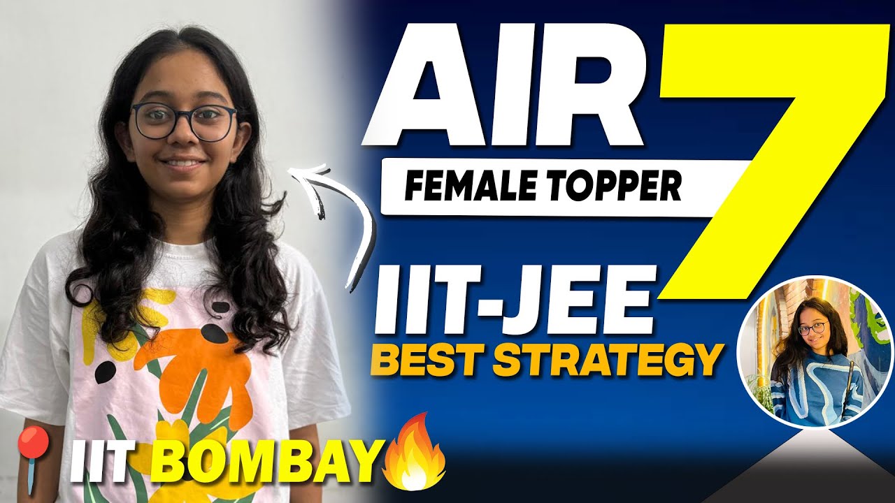How AIR-07 Girls Topper Created History in IIT JEE : Dwija Patel🔥 | JEE Tips 2025