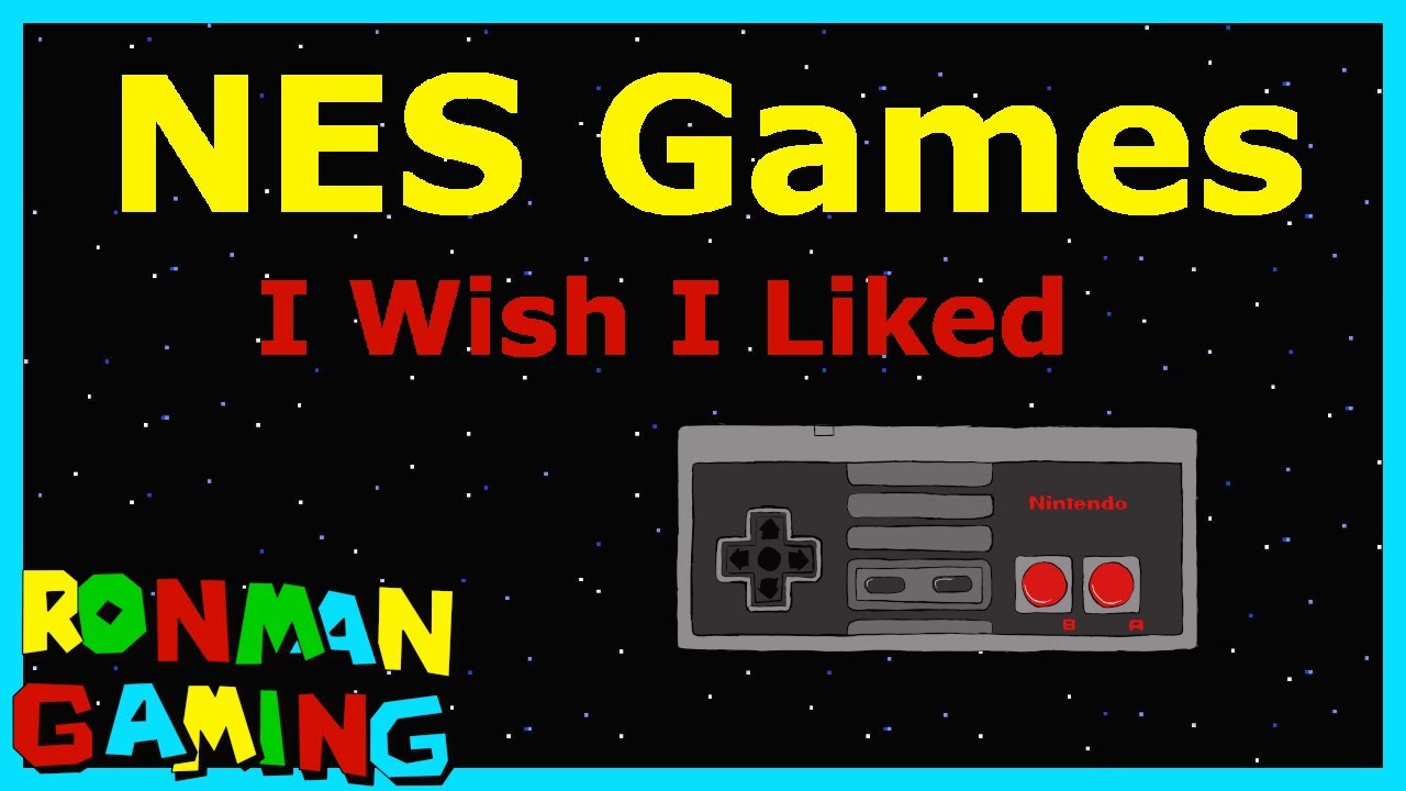 NES Games I Wish I Liked - RonMan Gaming