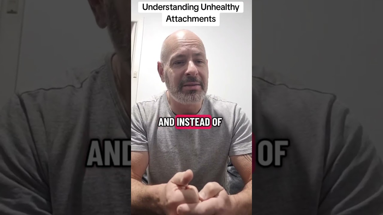 Understanding Unhealthy Attachments #unhealthyattachment, #relationshipadvice, #selflove,