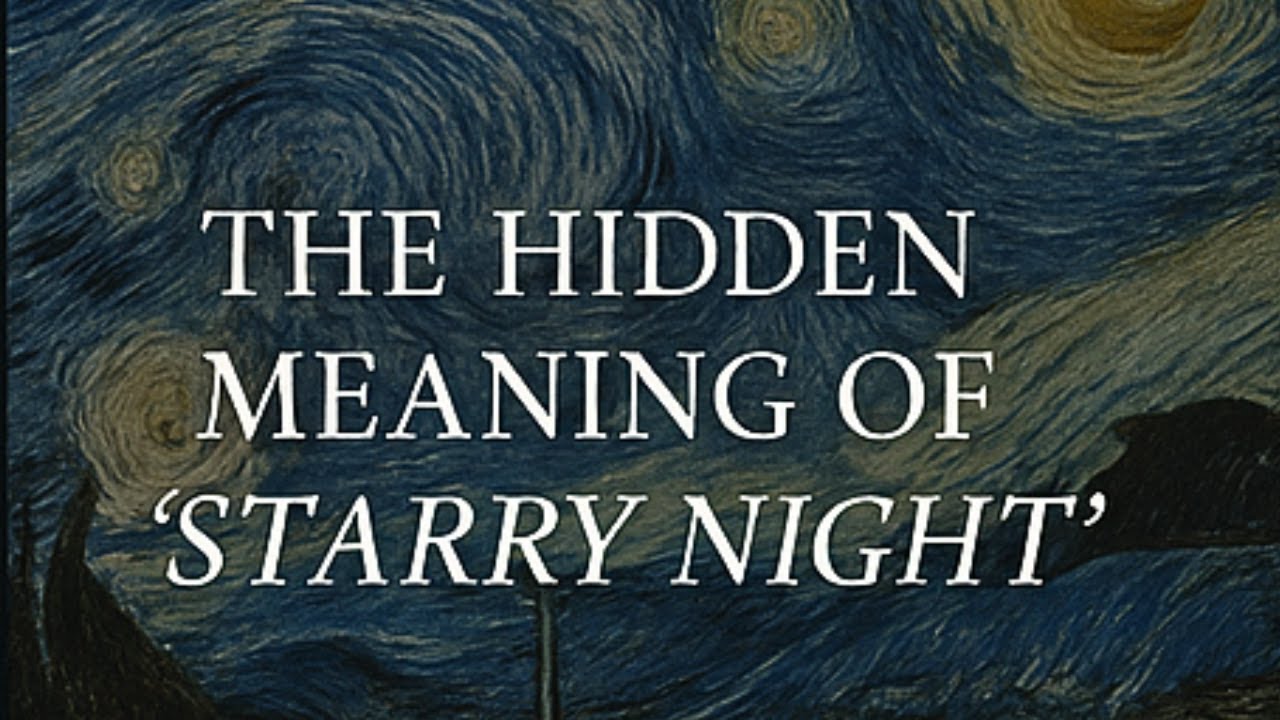 The Hidden Meaning Behind The Starry Night (You Never Noticed This)