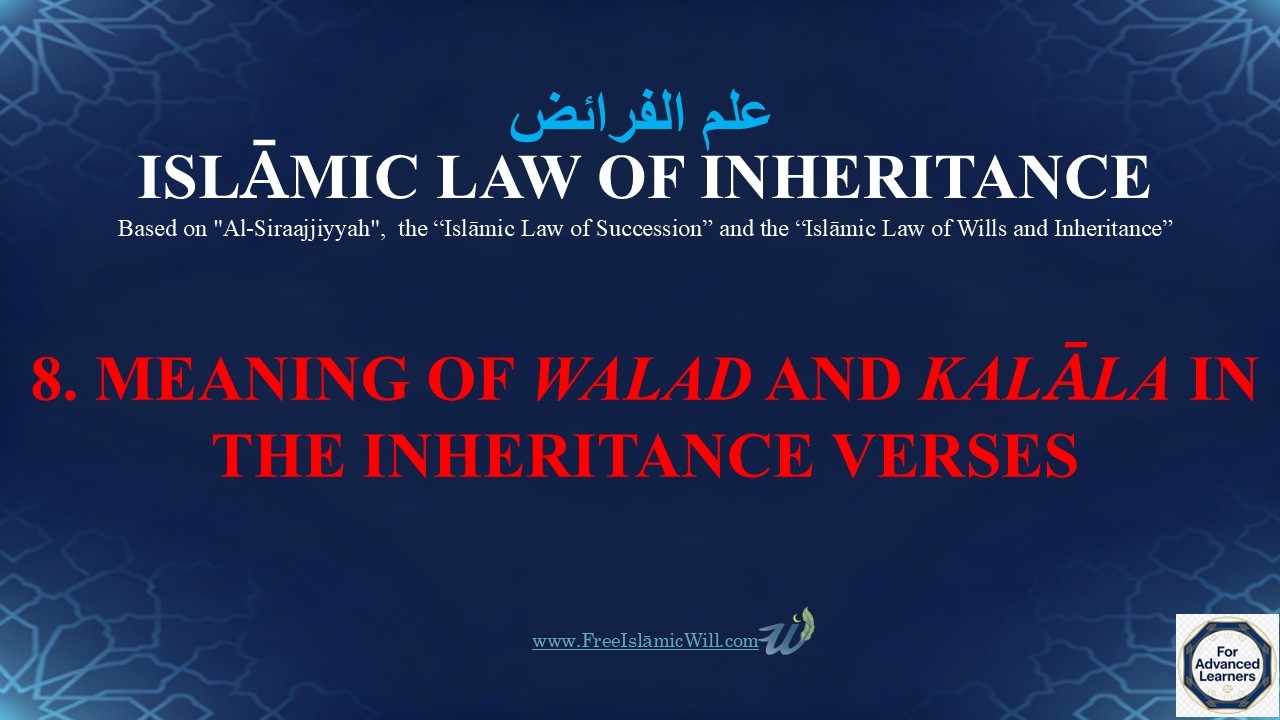 8. MEANING OF WALAD AND KALĀLA