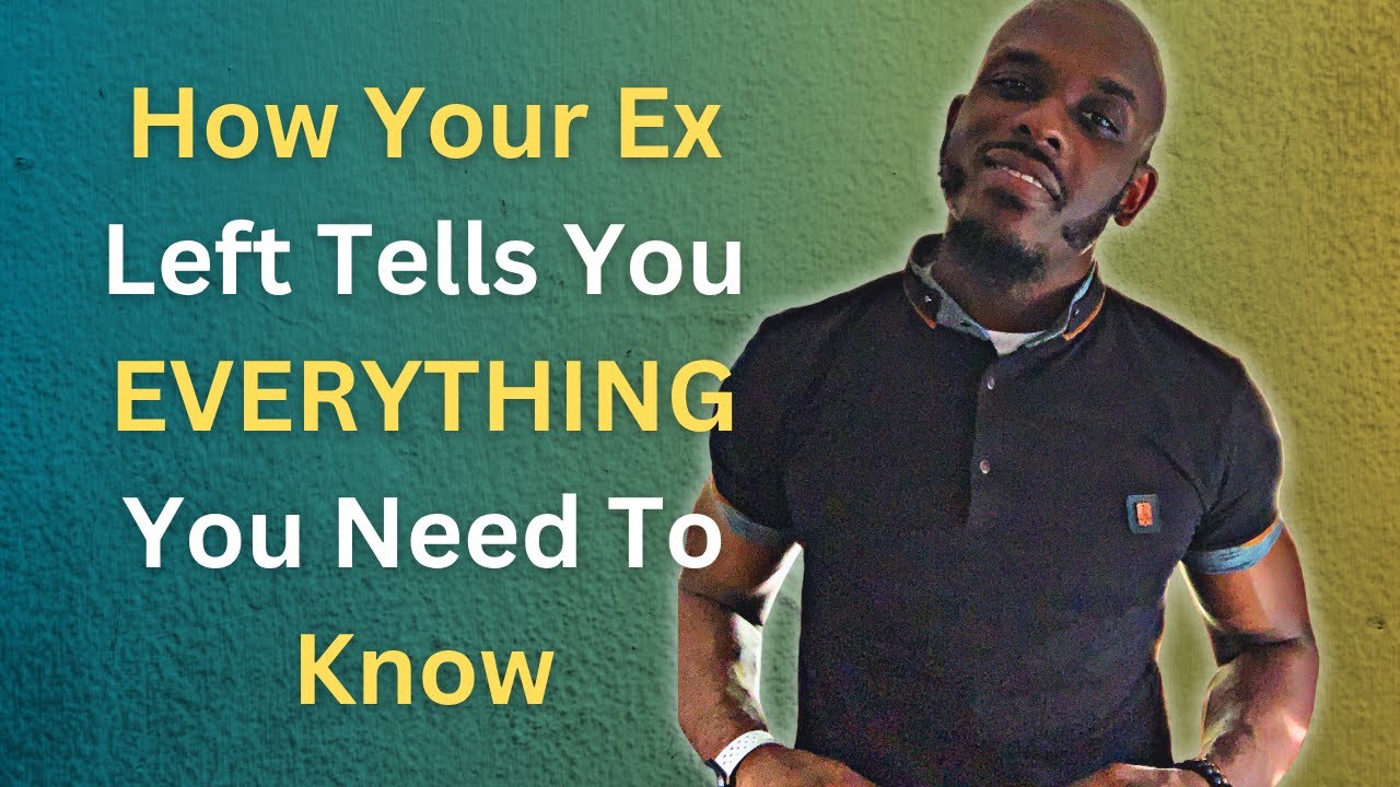 How Your Ex Left Tells You EVERYTHING You Need To Know