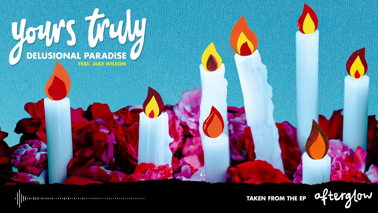 Yours Truly - Delusional Paradise
