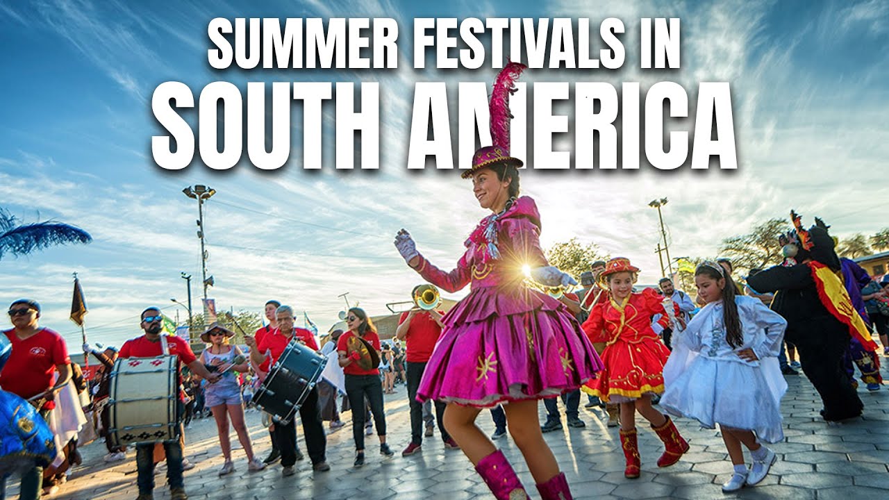 Escape to South America: Best Summer Festivals