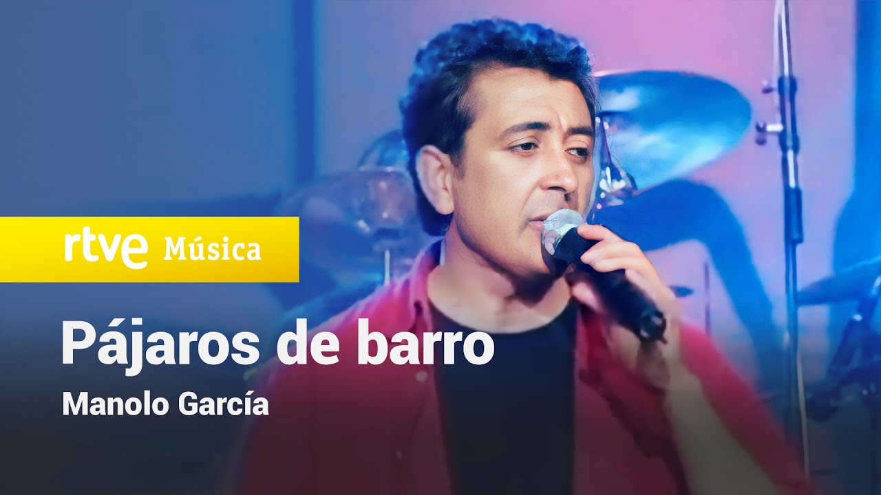 PÁJAROS DE BARRO - Manolo García (1999)