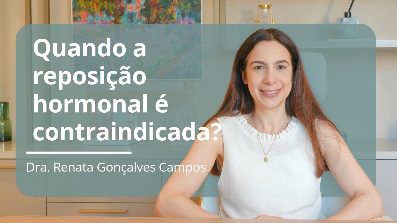 Quando a reposição hormonal é contraindicada?