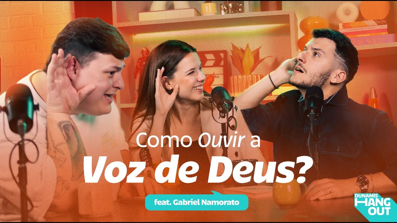 Como Ouvir a Voz de Deus? Com Gabriel Namorato | Dunamis  Hangout EP. 87