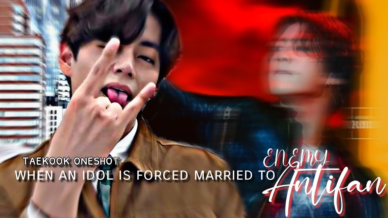 𝐓𝐚𝐞𝐤𝐨𝐨𝐤 𝐨𝐧𝐞𝐬𝐡𝐨𝐭- ᴡʜᴇɴ ᴀɴ ɪᴅᴏʟ ɪs ғᴏʀᴄᴇᴅ ᴍᴀʀʀɪᴇᴅ ᴛᴏ ᴇɴᴇᴍʏ/ᴀɴᴛɪғᴀɴ [ᴛᴏᴘ ᴋᴏᴏᴋ]