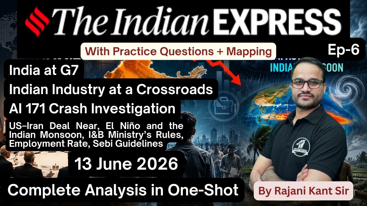 June 13, 2026 | Indian Express Newspaper Analysis | UPSC CSE/NDA/CDS and All State PCS | Rajani Kant