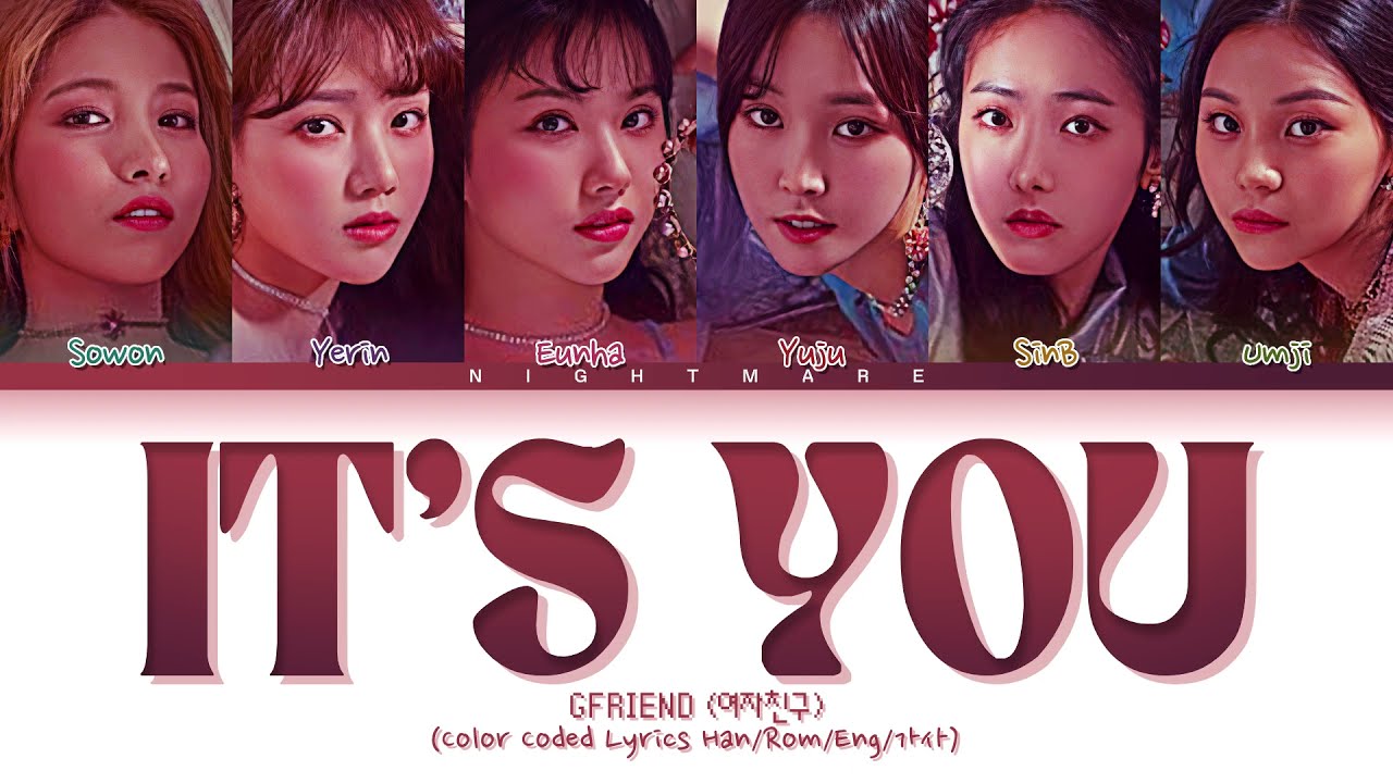 GFRIEND (여자친구) - 'It’s You (겨울, 끝)' Lyrics [Color Coded Lyrics Han/Rom/Eng/가사]