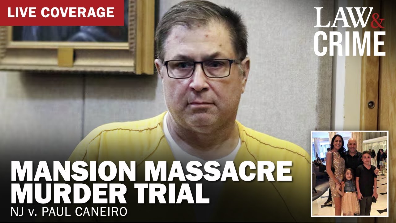 LIVE: Mansion Massacre Murder Trial — NJ v. Paul Caneiro — Day Five