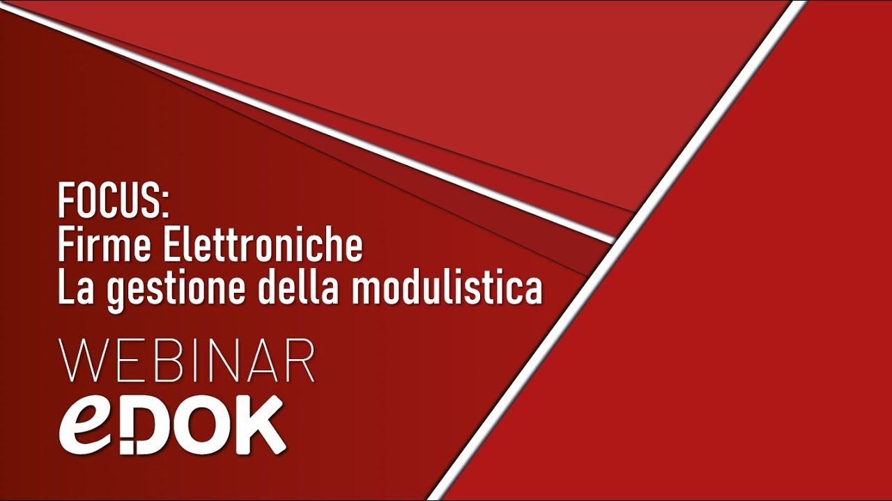 Webinar: FOCUS Firme Elettroniche - la gestione della modulistica 1