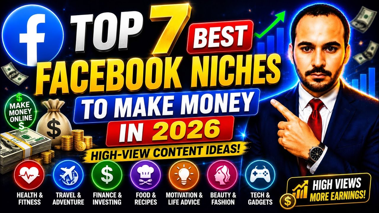Top 7 Best Facebook Niches to Make Money in 2026 | High-View Content Ideas 