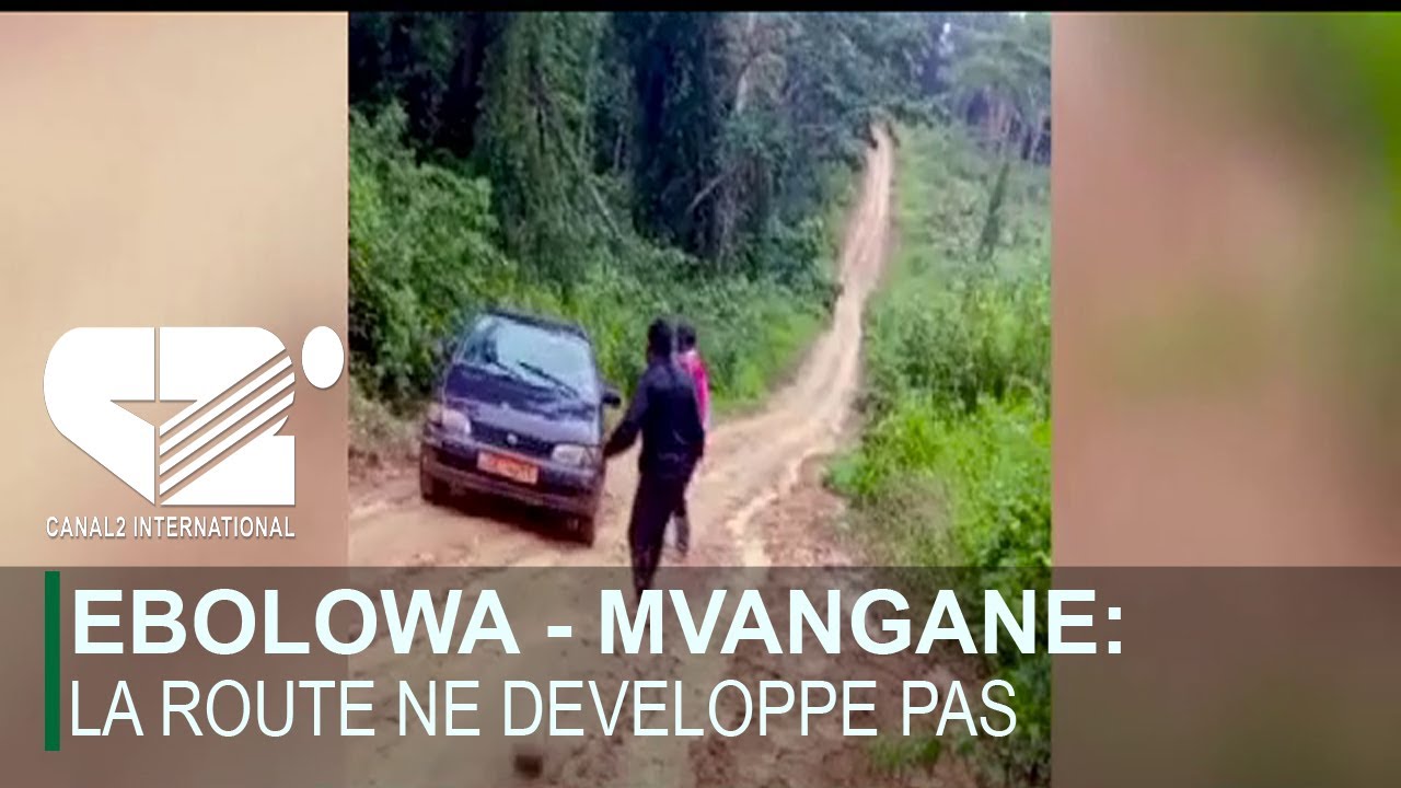 EBOLOWA - MVANGANE: LA ROUTE NE DEVELOPPE PAS