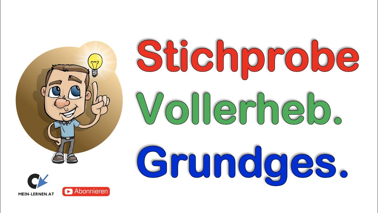 Grundgesamtheit, Vollerhebung und Stichprobe
