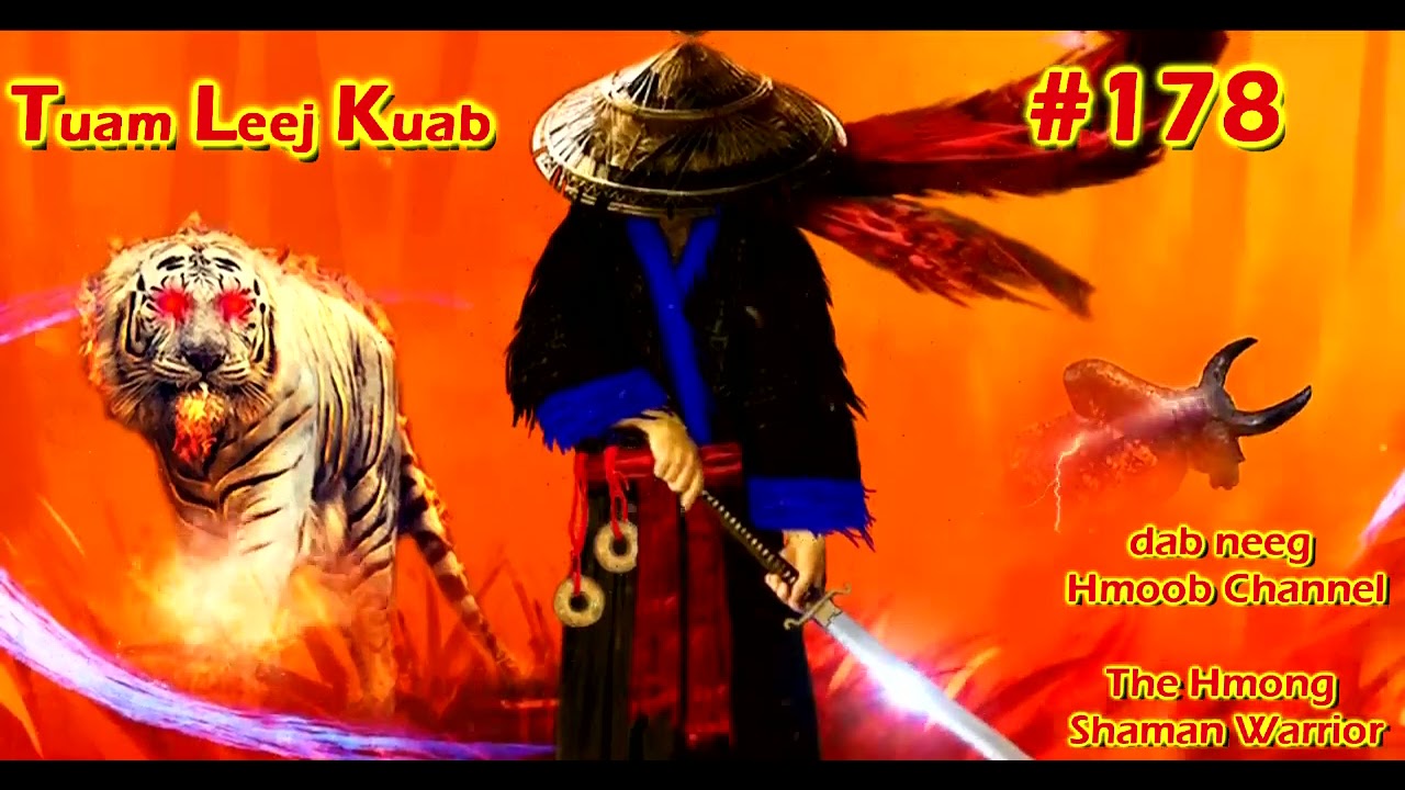 Tuam Leej Kuab The Hmong Shaman Warrior ( Part 178 ) 24/9/2021