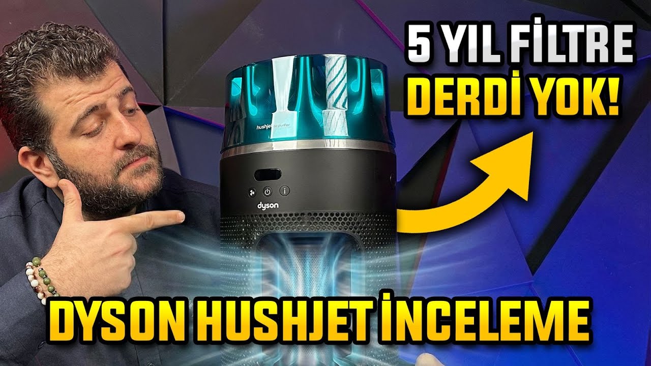 5 Yıl Filtre Derdi Yok! Dyson HushJet Hava Temizleyici İnceleme
