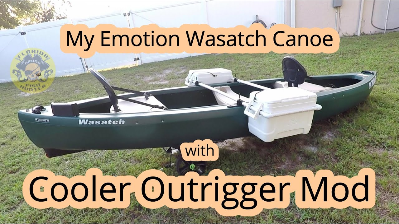 🛶 My Emotion Wasatch Canoe with Cooler Outrigger Mod - Florida Fish Hunter