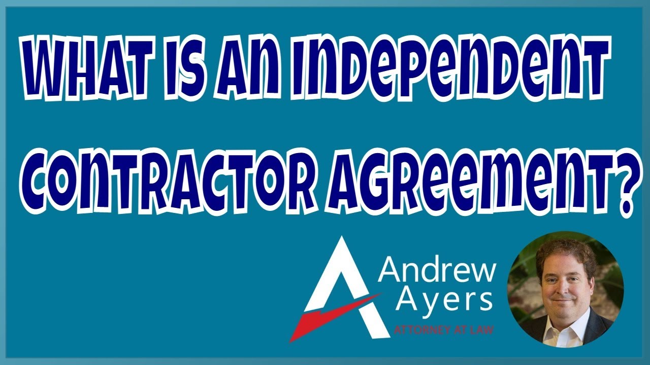 What is an Independent Contractor Agreement?